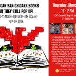 You Can Ban Chicanx Books But They Still Pop Up! The 10-Year Unfolding of the Xican@ Pop-Up Book (2)