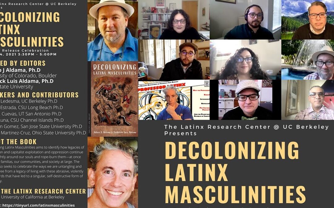 Decolonizing Latinx Masculinities Book Talk & Celebration